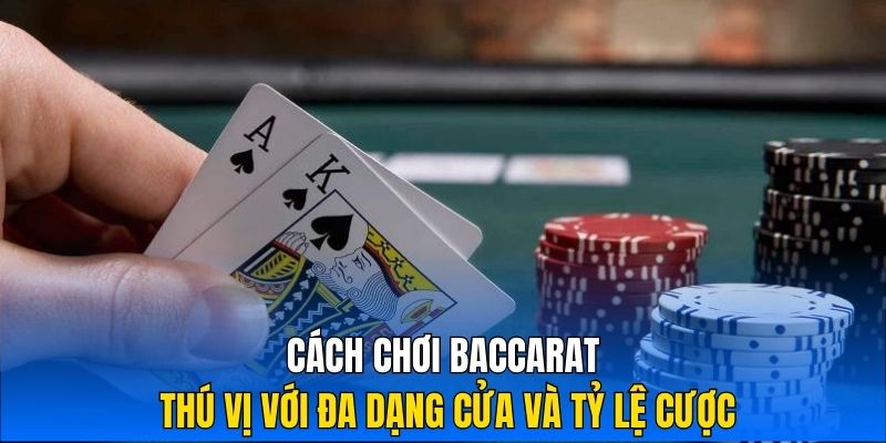 Hướng Dẫn Cách Chơi Baccarat Và 3+ Chiến Thuật Hay Tại RR88