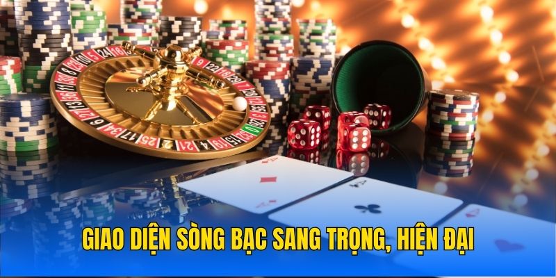 Giao diện sòng bạc sang trọng, hiện đại