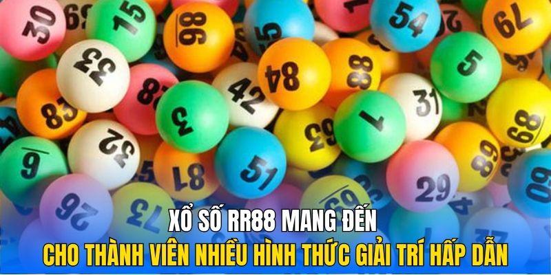 Xổ số RR88 mang đến cho thành viên nhiều hình thức giải trí hấp dẫn